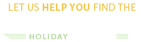 Let Us Help You Find the Perfect Holiday Gift