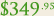 $349.95